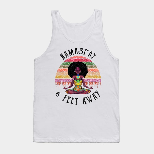 NAMAST'AY 6 FEET AWAY GIRL Tank Top by AdelaidaKang